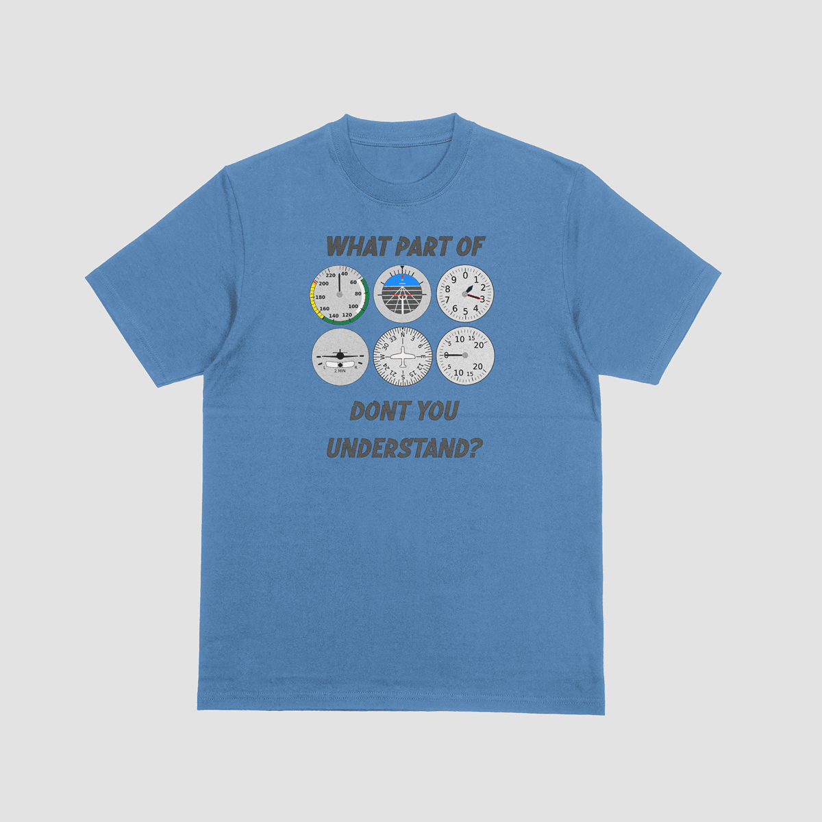 what part of dont you understand - Mockup (2) Pilot Flight Instrument Six Pack Black T-Shirt Dare to Live Apparel